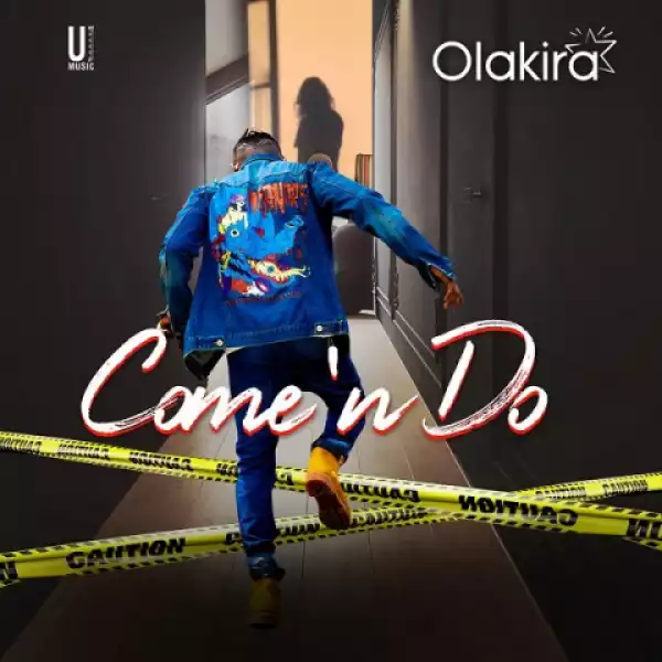 Olakira - Come ‘n Do (Prod by Spellz)